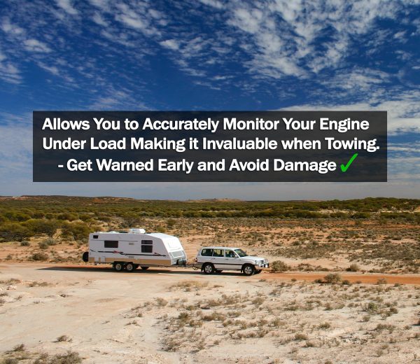 Landcruiser towing caravan with caption. Allows you to accurately monitor your engine under load making it invaluable when towing. Get warned early and avoid damage